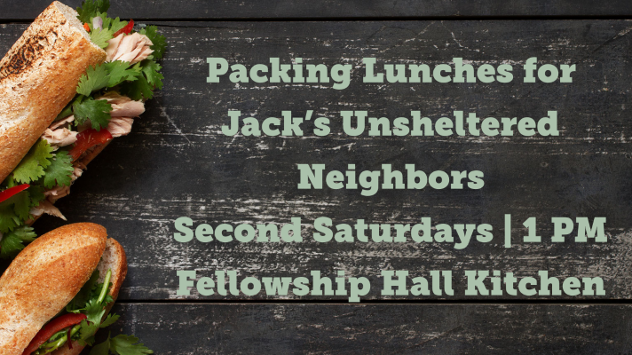 a wooden cutting board with sub sandwiches on the left and green text reading "Packing Lunches for Jack's Unsheltered Neighbors Second Sundays | 1 PM Fellowship Hall Kitchen"